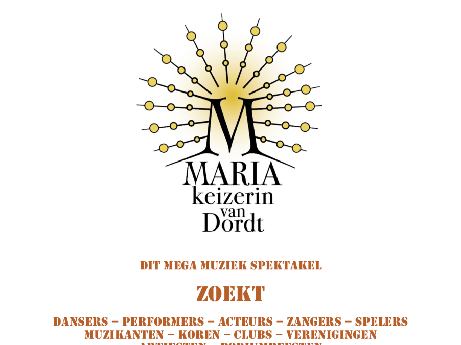 Doe mee met mega muziek spektakel ‘Maria keizerin van Dordt’.